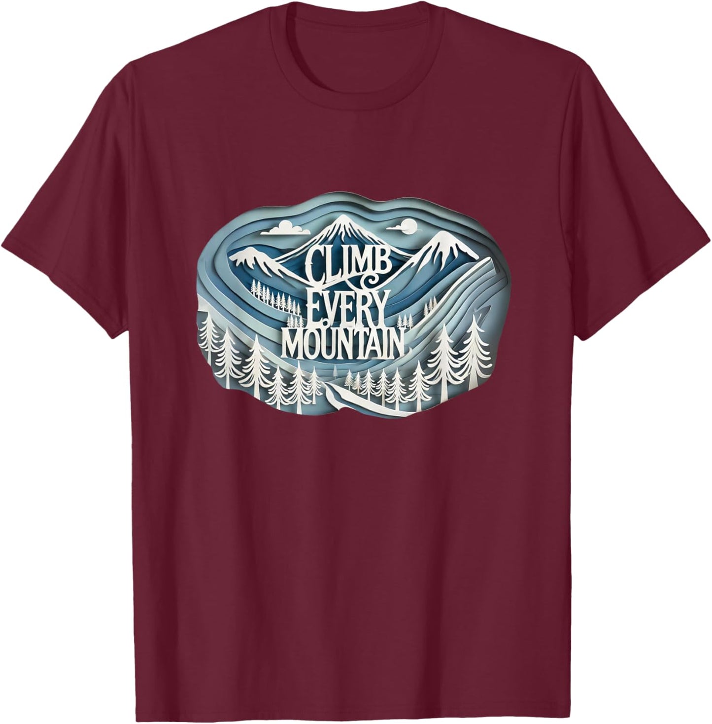 Climb Every Mountain Alps Theatre Sound Of Music Musical T-Shirt - T-Shirt | Maroon