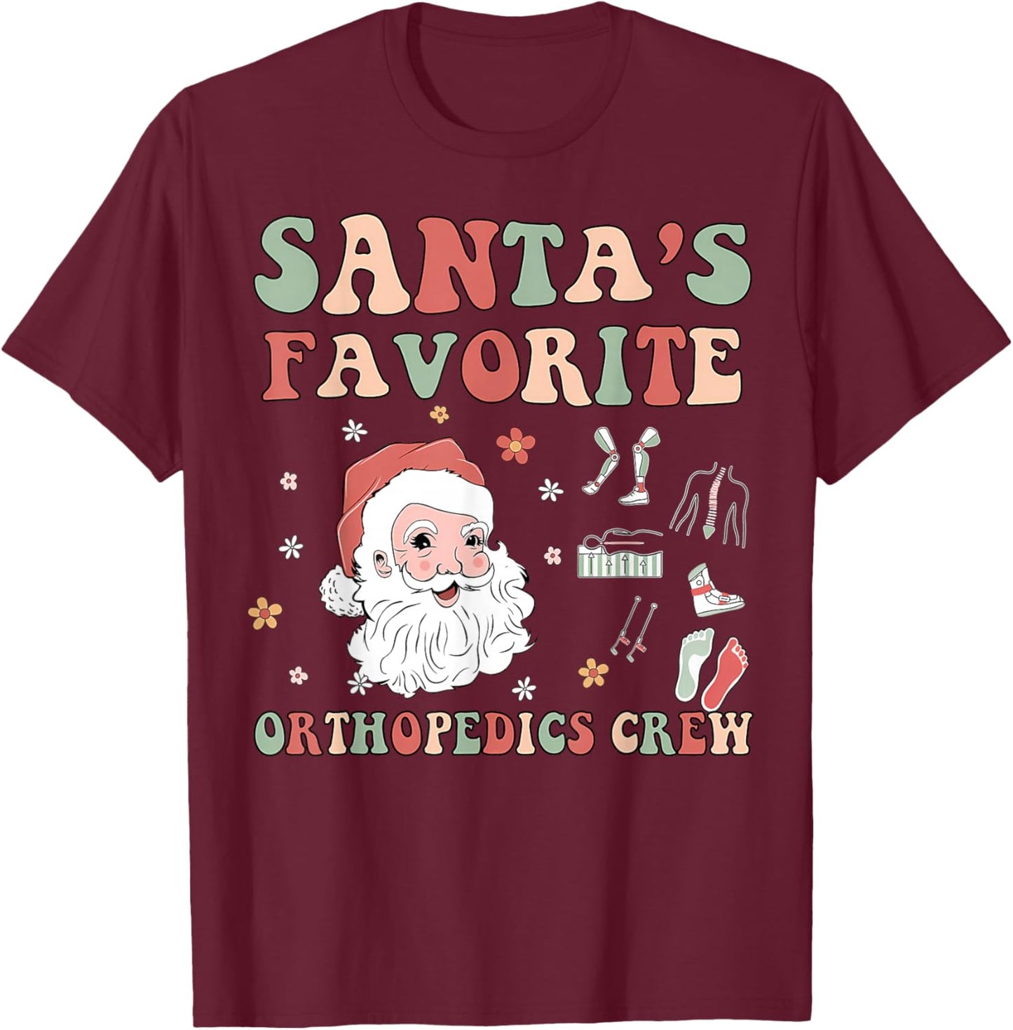 Santa's Favorite Ortho Squad Christmas Orthopedics Nurse RN T-Shirt - T-Shirt | Maroon
