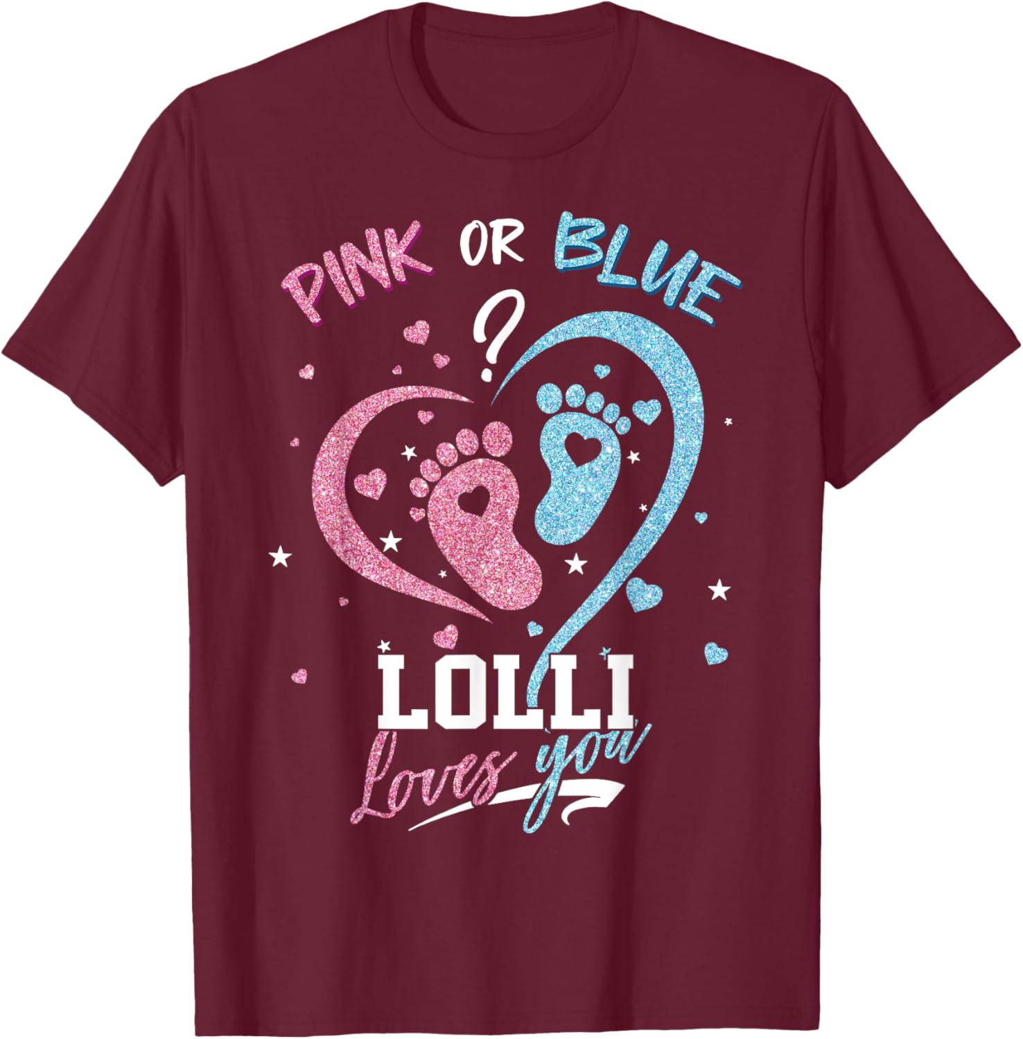 Pink Or Blue Lolli Loves You Gender Reveal Party T-Shirt - T-Shirt | Maroon