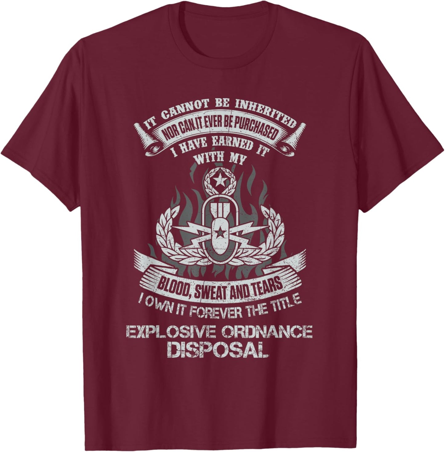 Own Forever The Title Explosive Ordnance Disposal EOD Tech T-Shirt - T-Shirt | Maroon