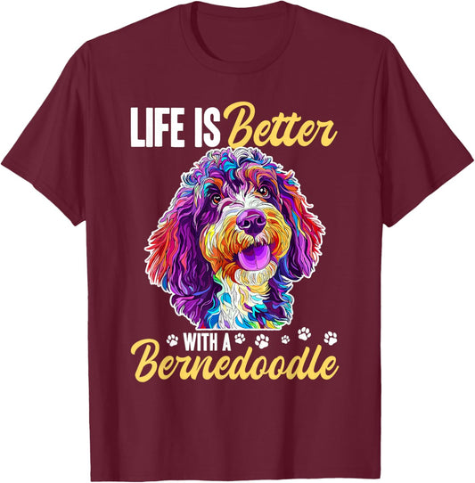 Bernedoodle Dog Breed Life is Better with a Bernedoodle T-Shirt - T-Shirt | Maroon
