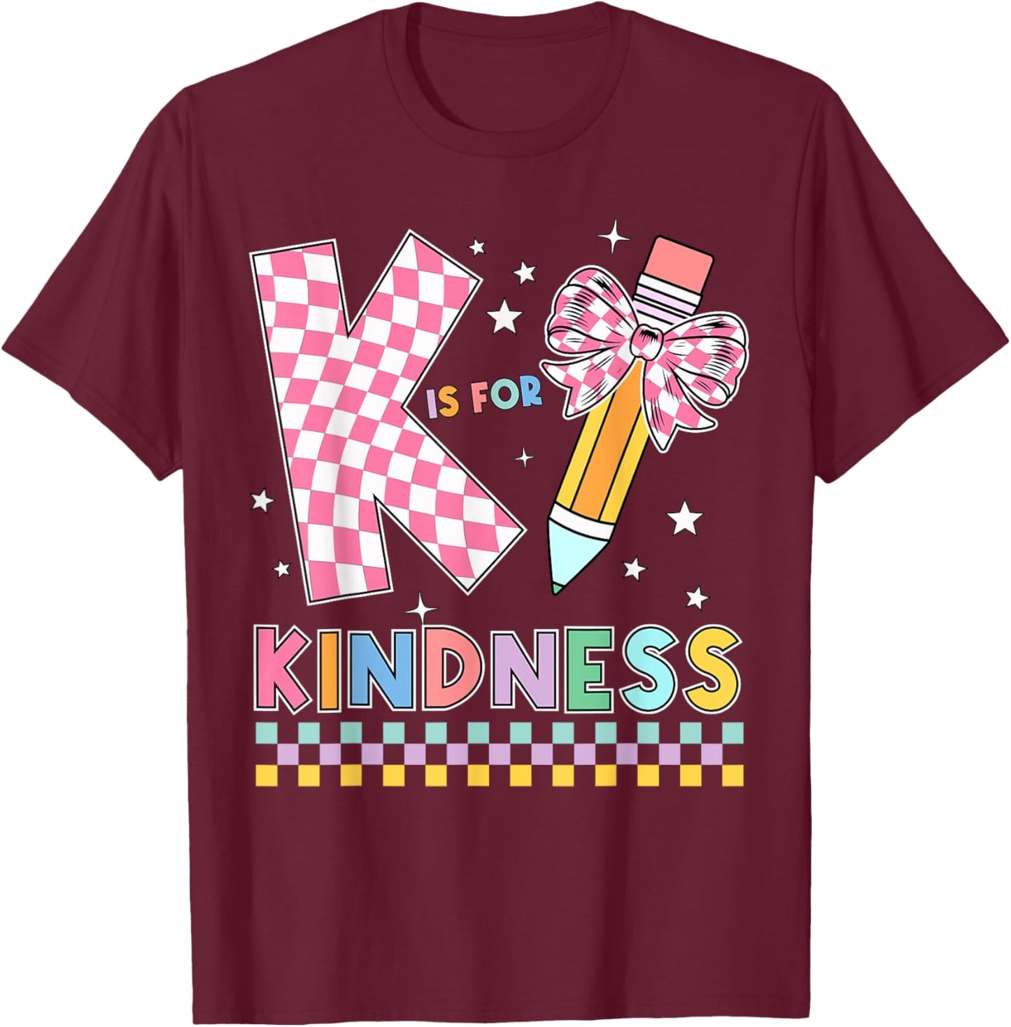 K is for Kindness Cute Pencil Bow Teacher Be Kind T-Shirt - T-Shirt | Maroon