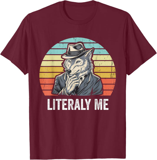 Literally Me Funny Tip My Fedora Wolf Cringe Meme Brainrot T-Shirt - T-Shirt | Maroon