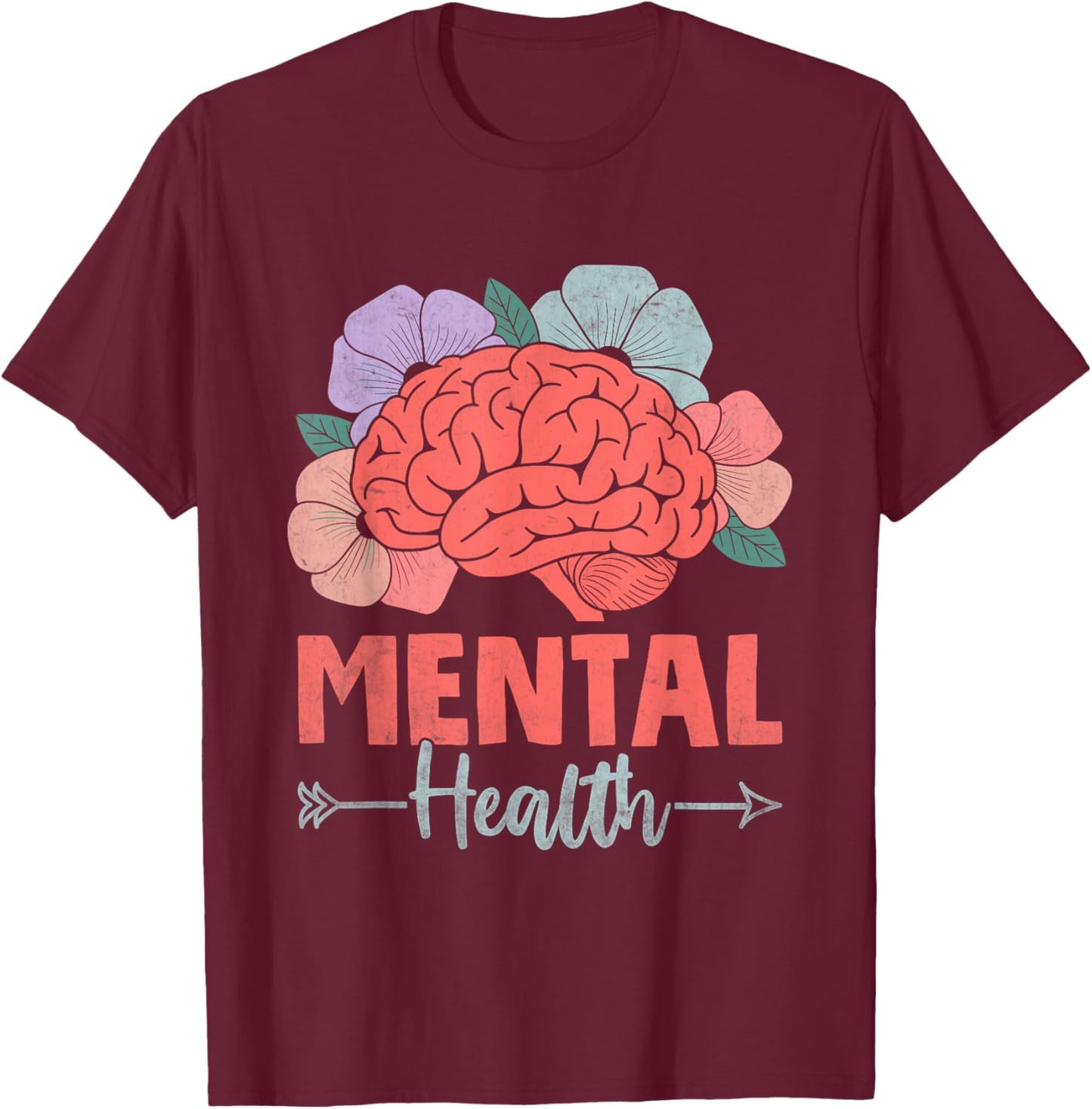 Brain Flower Mental Health Awareness Prevent Suicide T-Shirt - T-Shirt | Maroon