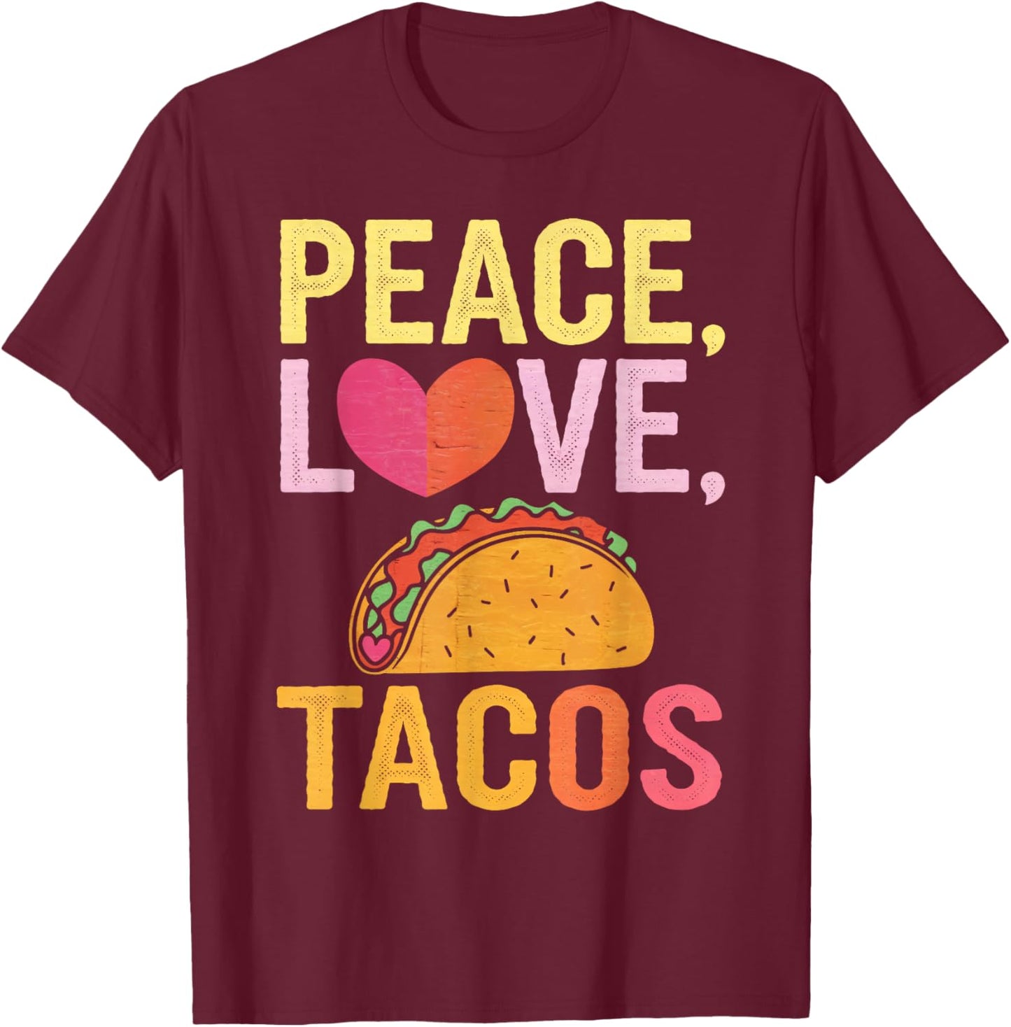 Peace Love Tacos Valentines Day Hearts Men Women Kids T-Shirt - T-Shirt | Maroon