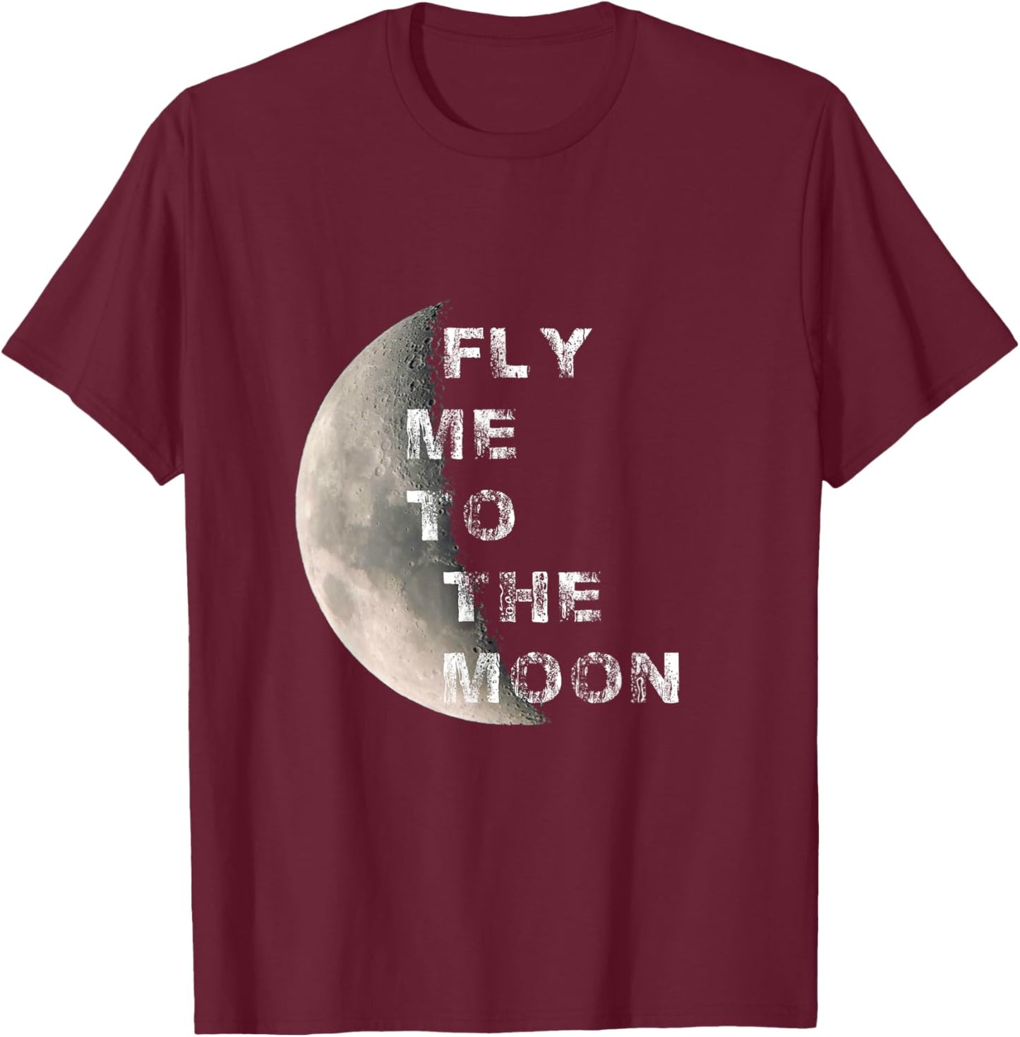 Fly Me to the Moon Space T-Shirt - T-Shirt | Maroon