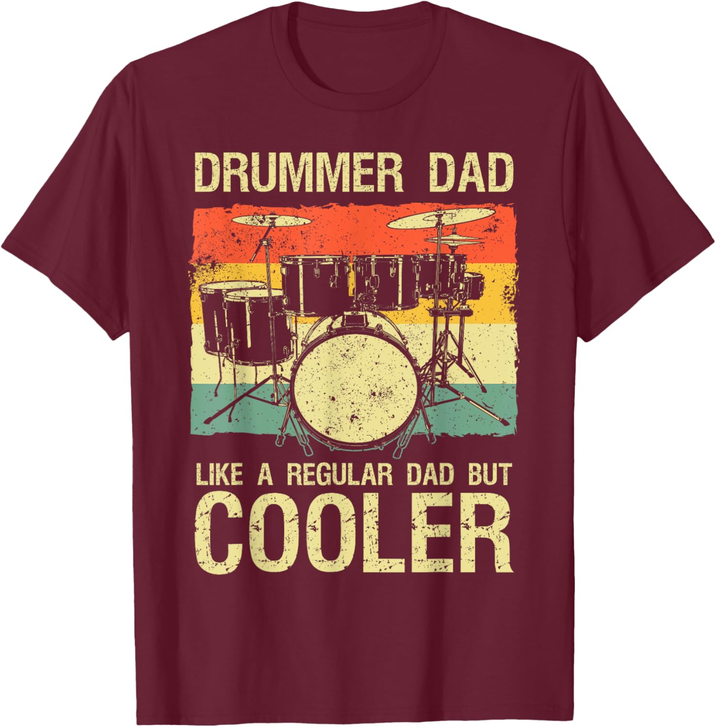 Drummer Design Dad Father Drumline Drumming Drummer T-Shirt - T-Shirt | Maroon