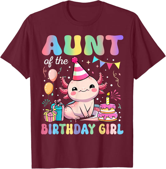 Aunt Of The Birthday Girl Axolotl Bday Party Family T-Shirt - T-Shirt | Maroon