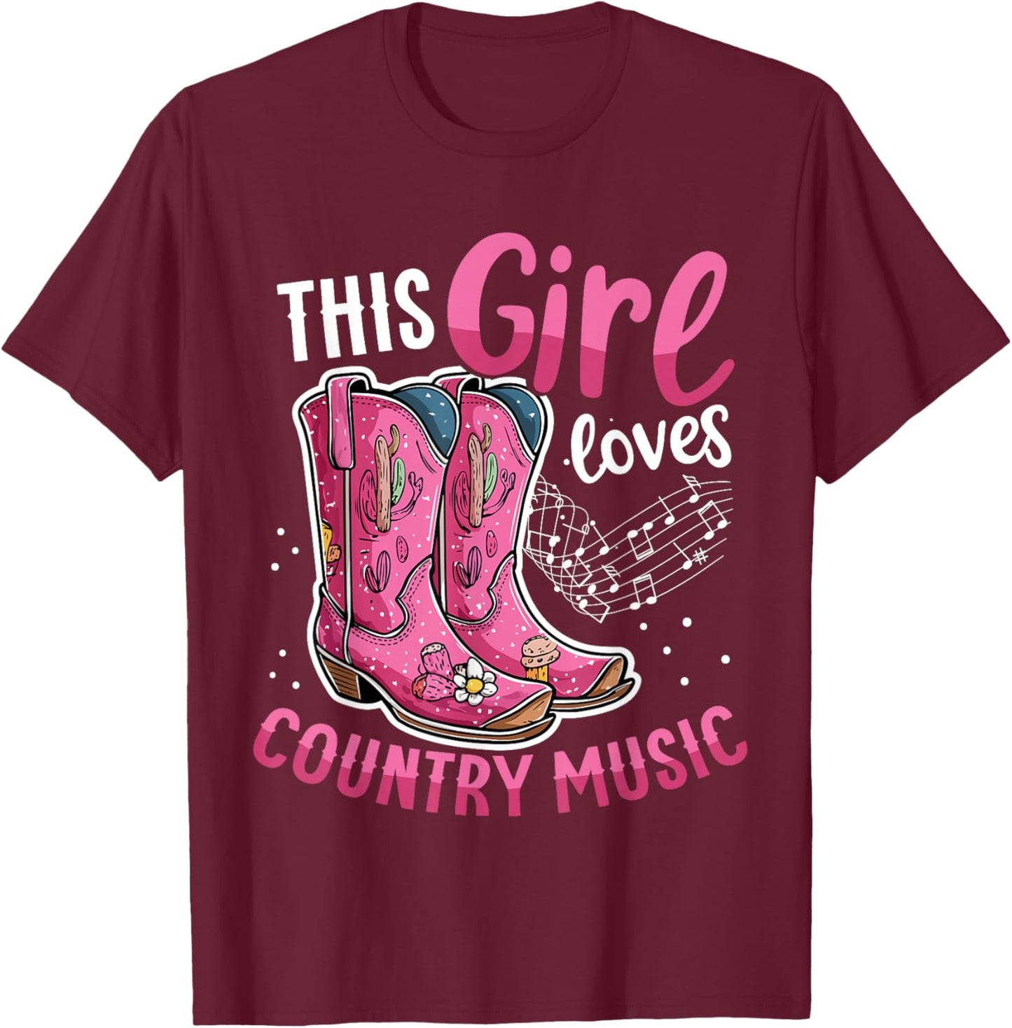 This girl Loves Country Music Pink Cowboy Boots T-Shirt - T-Shirt | Maroon