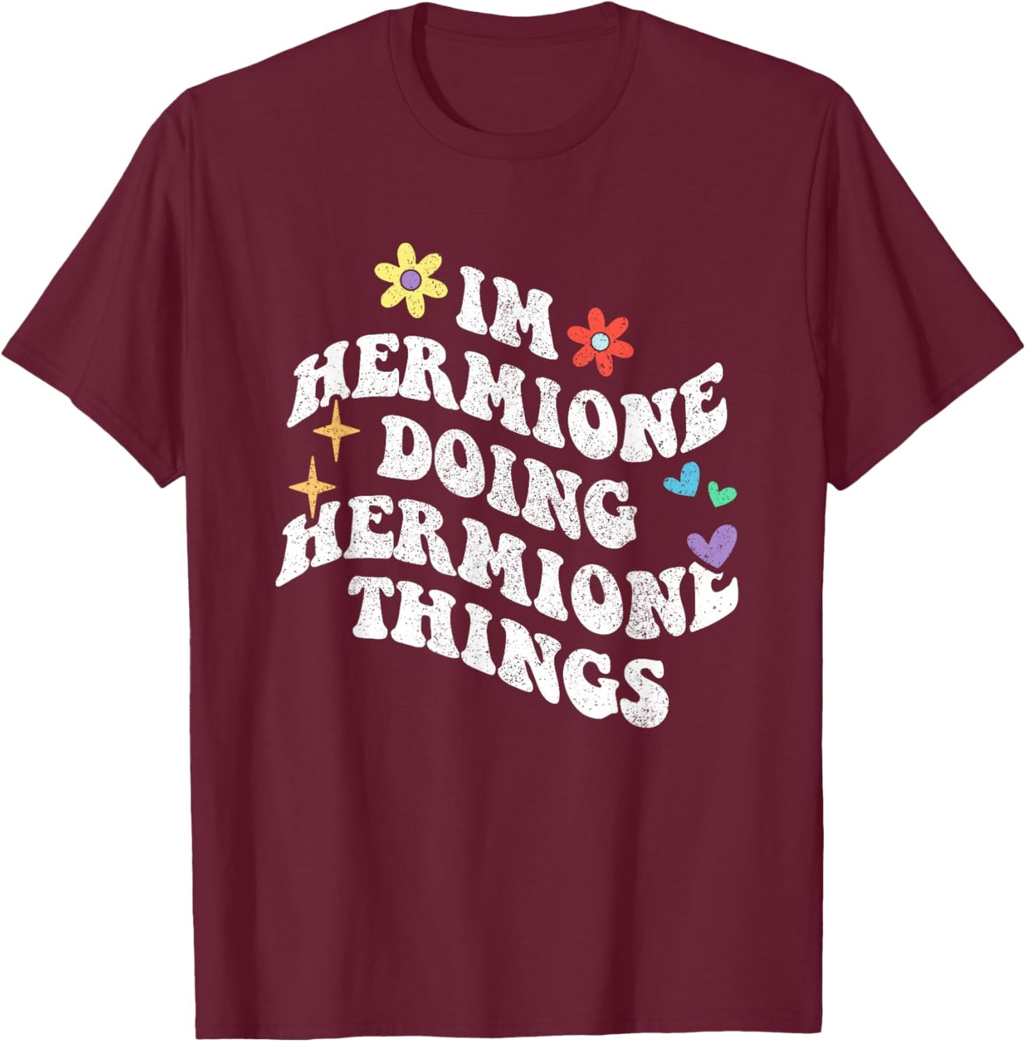 Personalized Name Mothers Day outfit Retro Groovy Im Hermione Doing Hermione Things Funny Black T-Shirt - T-Shirt | Maroon