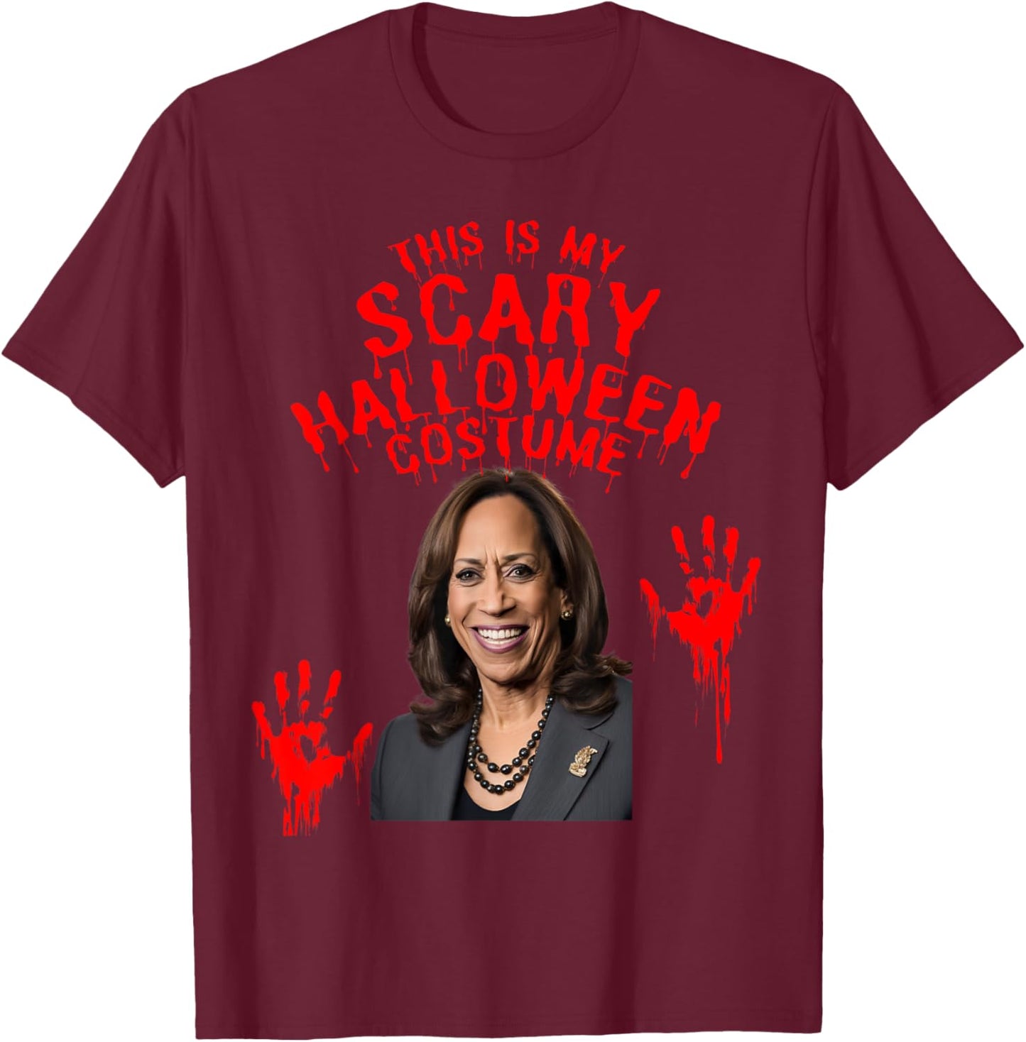 Funny Kamala Harris Scary Halloween Gag President Costume T-Shirt - T-Shirt | Maroon