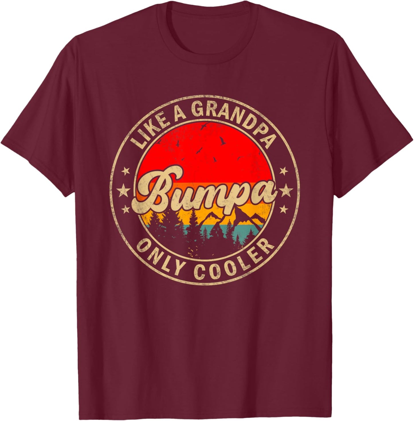 Bumpa Like A Grandpa Only Cooler Funny Papa Grandpa T-Shirt - T-Shirt | Maroon