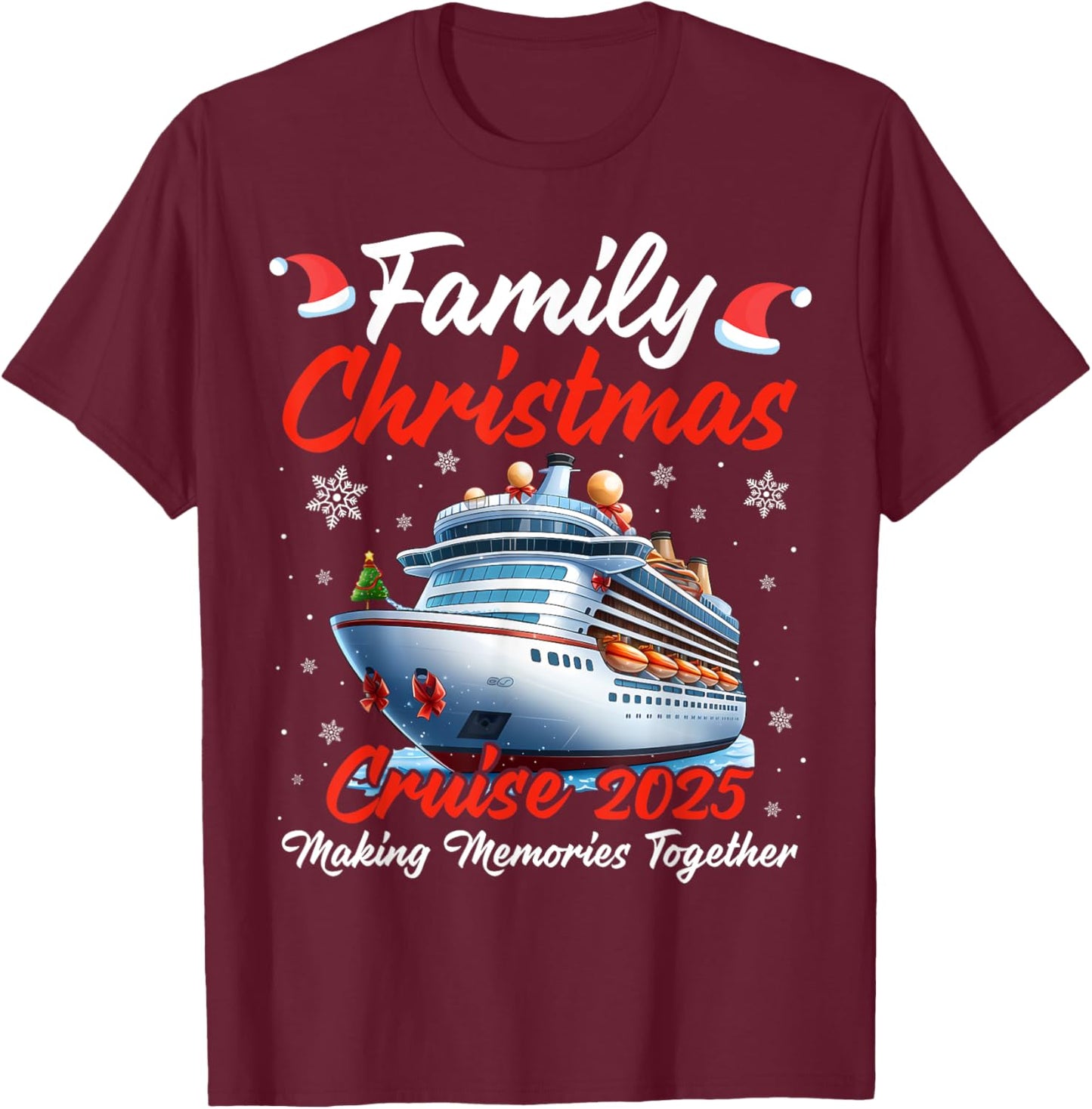 Family Christmas Cruise 2025 Making Memories Reunion Trip T-Shirt - T-Shirt | Maroon
