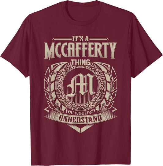 It's A MCCAFFERTY Thing You Wouldn't Understand Name Vintage T-Shirt - T-Shirt | Maroon