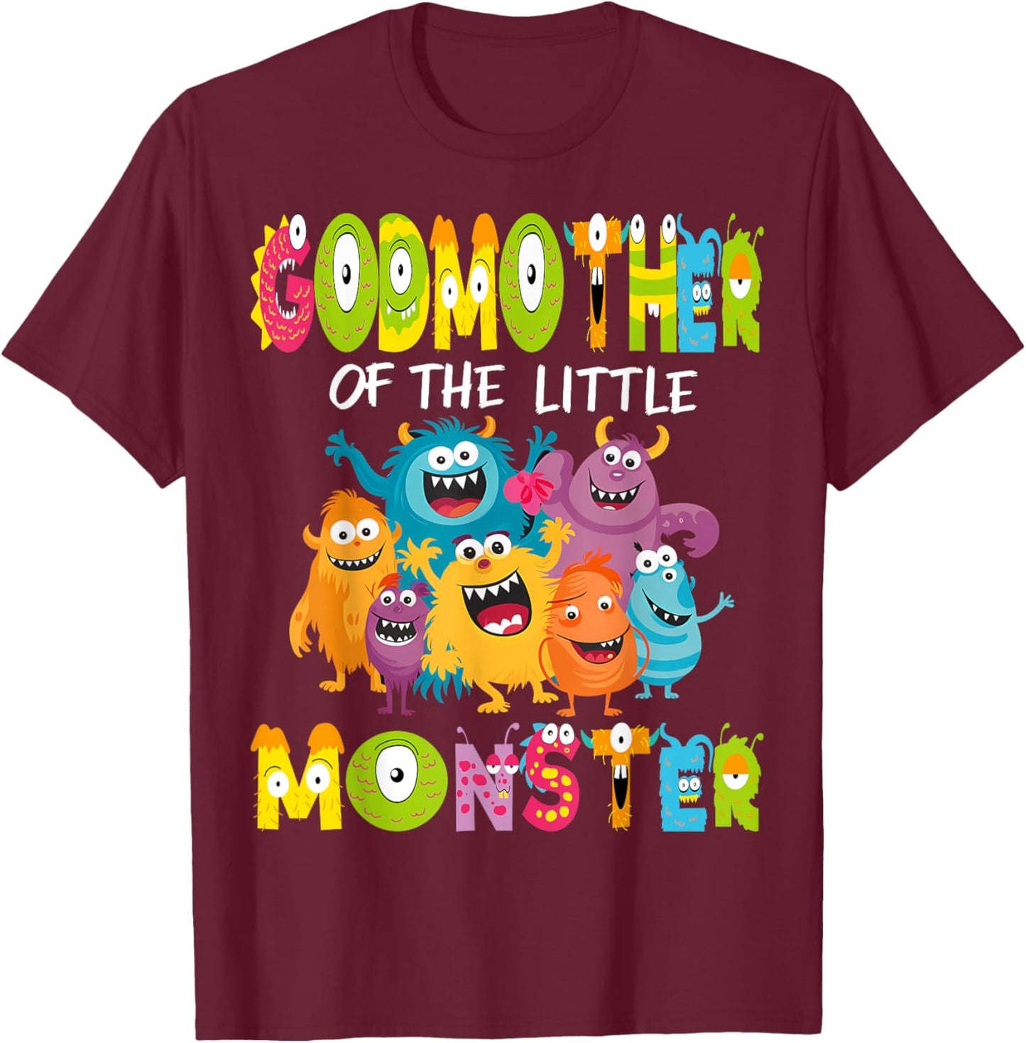 GodMother Of The Little Monster 1St Birthday Kids Party T-Shirt - T-Shirt | Maroon