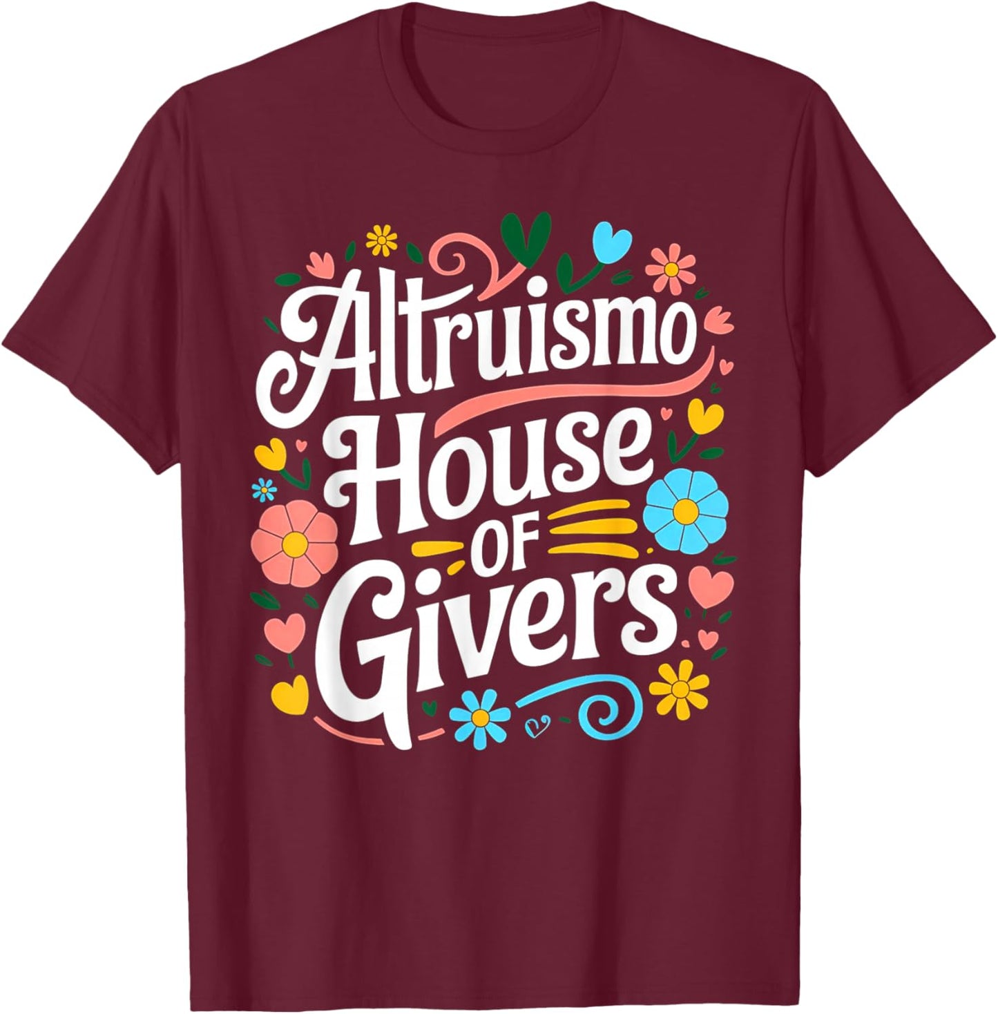 Altruismo House of Givers RCA School Flowers T-Shirt - T-Shirt | Maroon
