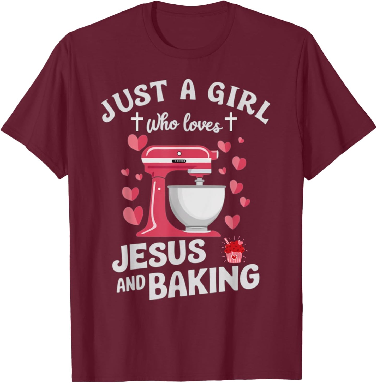 Christian Baking Just A Girl Who Loves Jesus And Baking T-Shirt - T-Shirt | Maroon