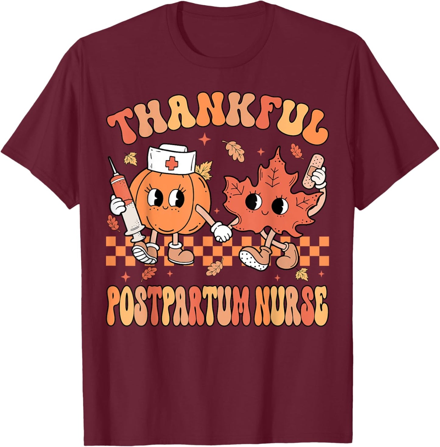 Thankful Postpartum Nurse Thanksgiving Mother Baby Fall T-Shirt - T-Shirt | Maroon