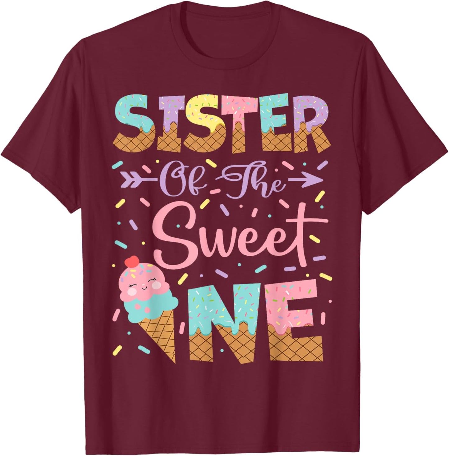 Sister Of The Sweet One Ice Cream 1St Birthday Girl T-Shirt - T-Shirt | Maroon