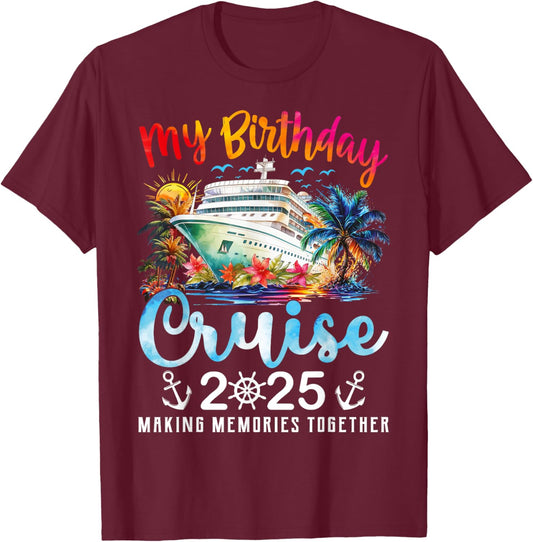 My Birthday Cruise Ship Party Vacation Birthday Trip 2025 T-Shirt - T-Shirt | Maroon