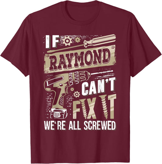 If RAY Can't Fix It We're All Screwed Vintage Family Name T-Shirt - T-Shirt | Maroon