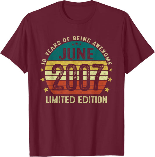 18 Year Old Gifts 18 Birthday June 2007 Limited Edition T-Shirt - T-Shirt | Maroon