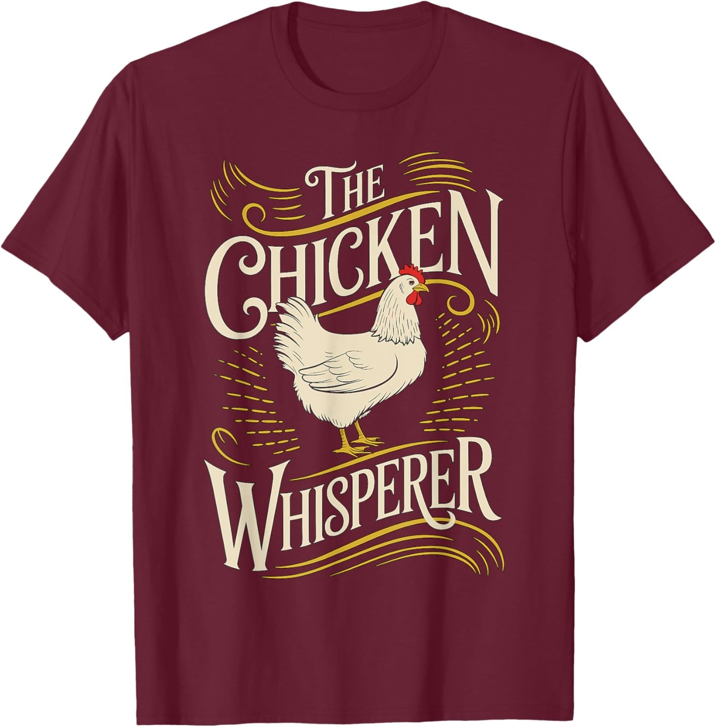 The Chicken Whisperer Farmer T-Shirt - T-Shirt | Maroon