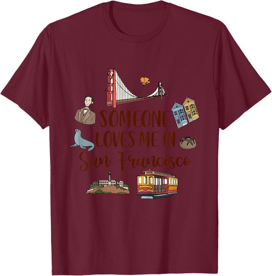 Kids San Francisco Baby Travel Someone Loves Me In San Francisco T-Shirt - T-Shirt | Maroon