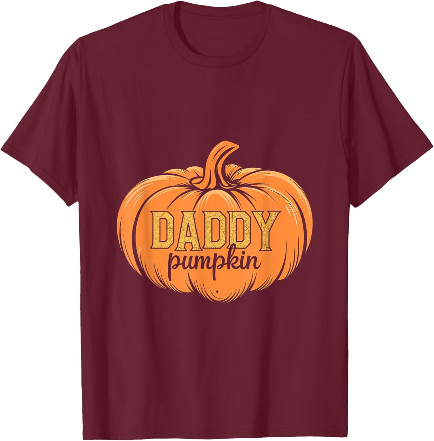 Daddy Pumpkin Fall Dad Family Father Autumn T-Shirt - T-Shirt | Maroon