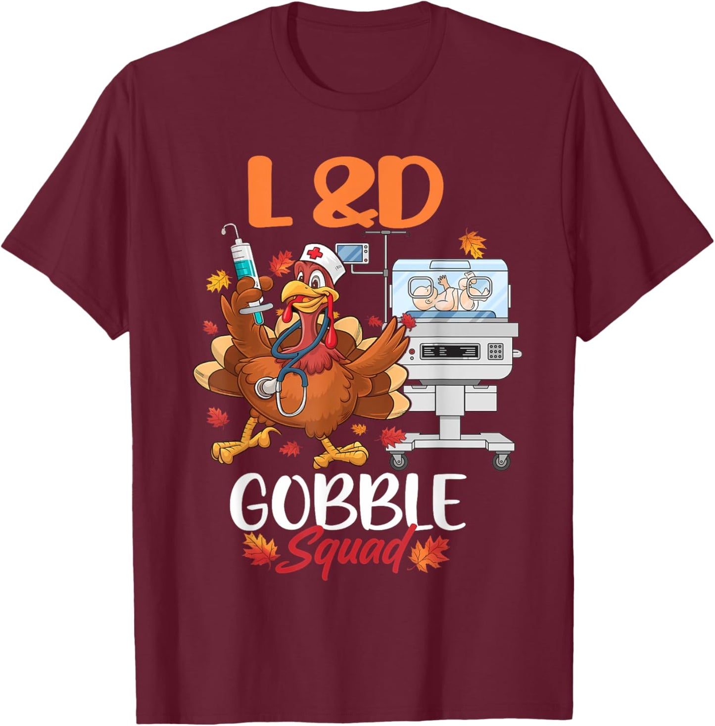 L&D Gobble Squad Thanksgiving Shirt Labor & Delivery Nurses T-Shirt - T-Shirt | Maroon