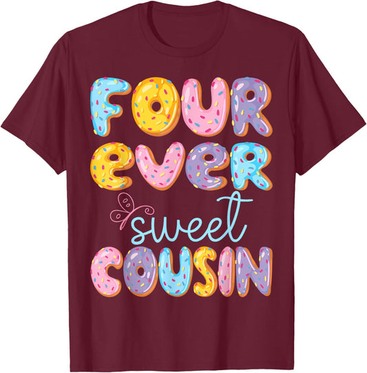 Four Ever Sweet Cousin 4Th Birthday Kids Donut Lover T-Shirt - T-Shirt | Maroon