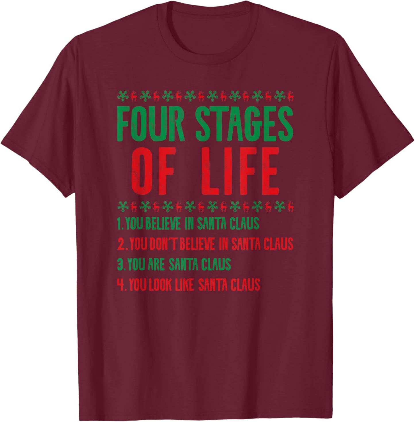 Four Stages Of Life Santa Christmas Funny X-Mas Humor T-Shirt - T-Shirt | Maroon