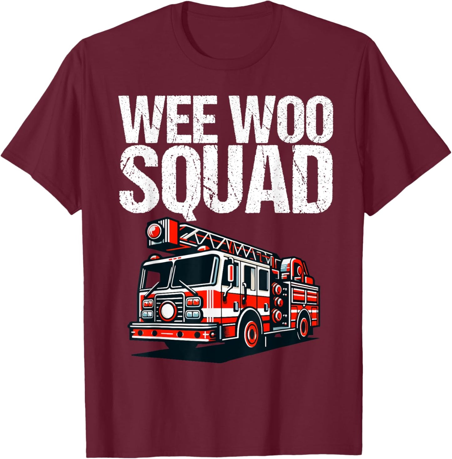 Funny Wee Woo Squad Fire Truck Design for Kids and Adults T-Shirt - T-Shirt | Maroon
