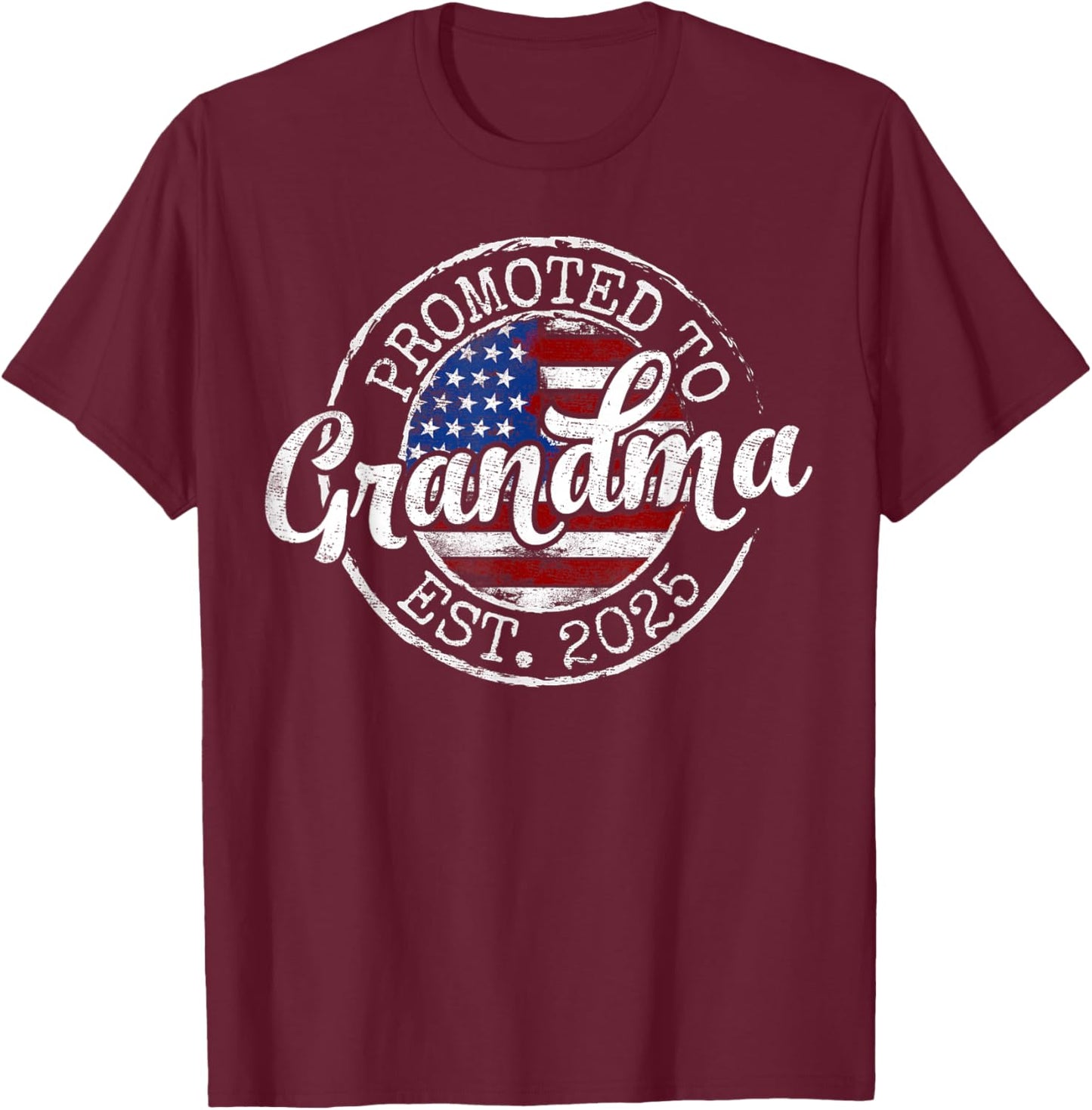 Promoted to Grandma Est 2025 1St Time Grandma to Be Gifts T-Shirt - T-Shirt | Maroon