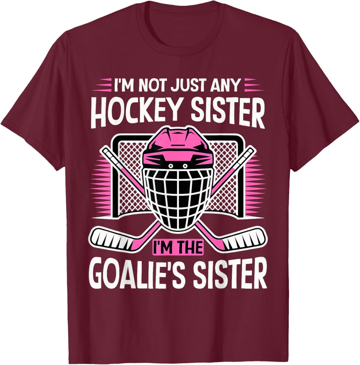 Proud Sister Ice Hockey Goalie Player Sport Girls T-Shirt - T-Shirt | Maroon