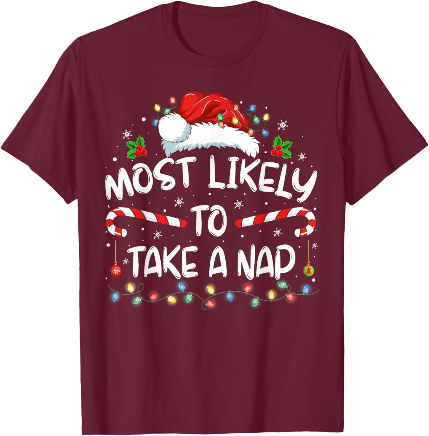 Most Likely To Take A Nap Funny Christmas Vacation T-Shirt - T-Shirt | Maroon