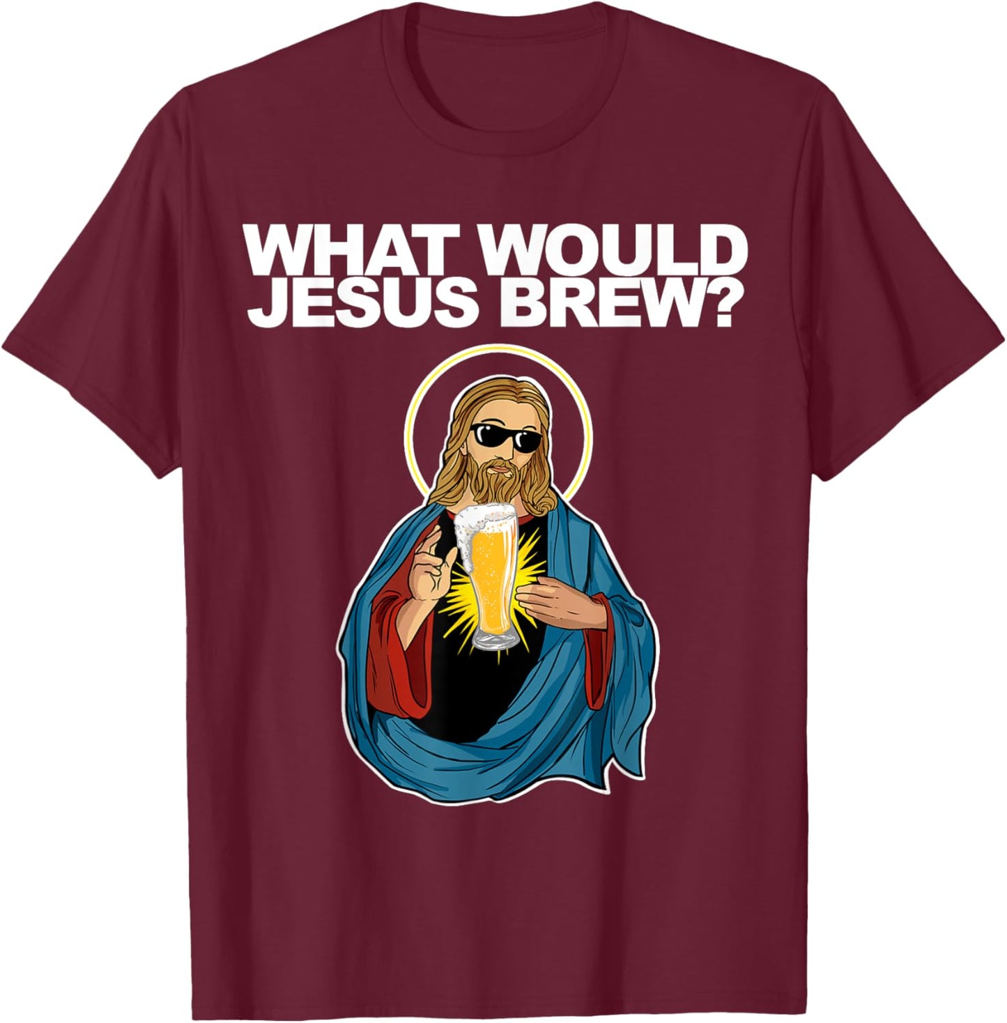 What would Jesus Brew T-Shirt - T-Shirt | Maroon