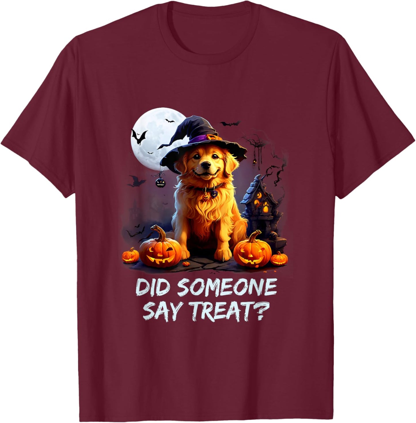 Golden Retriever Halloween Did Some one say treat T-Shirt - T-Shirt | Maroon