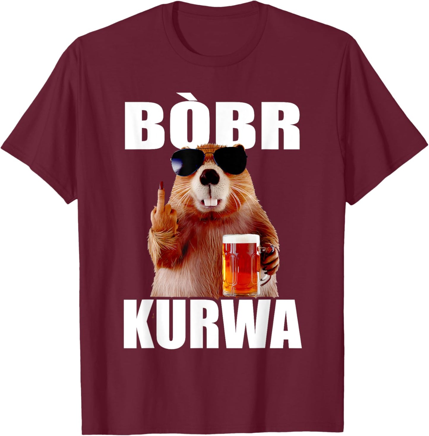 Bòbr Kurwa Bober Matching Beer Bòbr T-Shirt - T-Shirt | Maroon