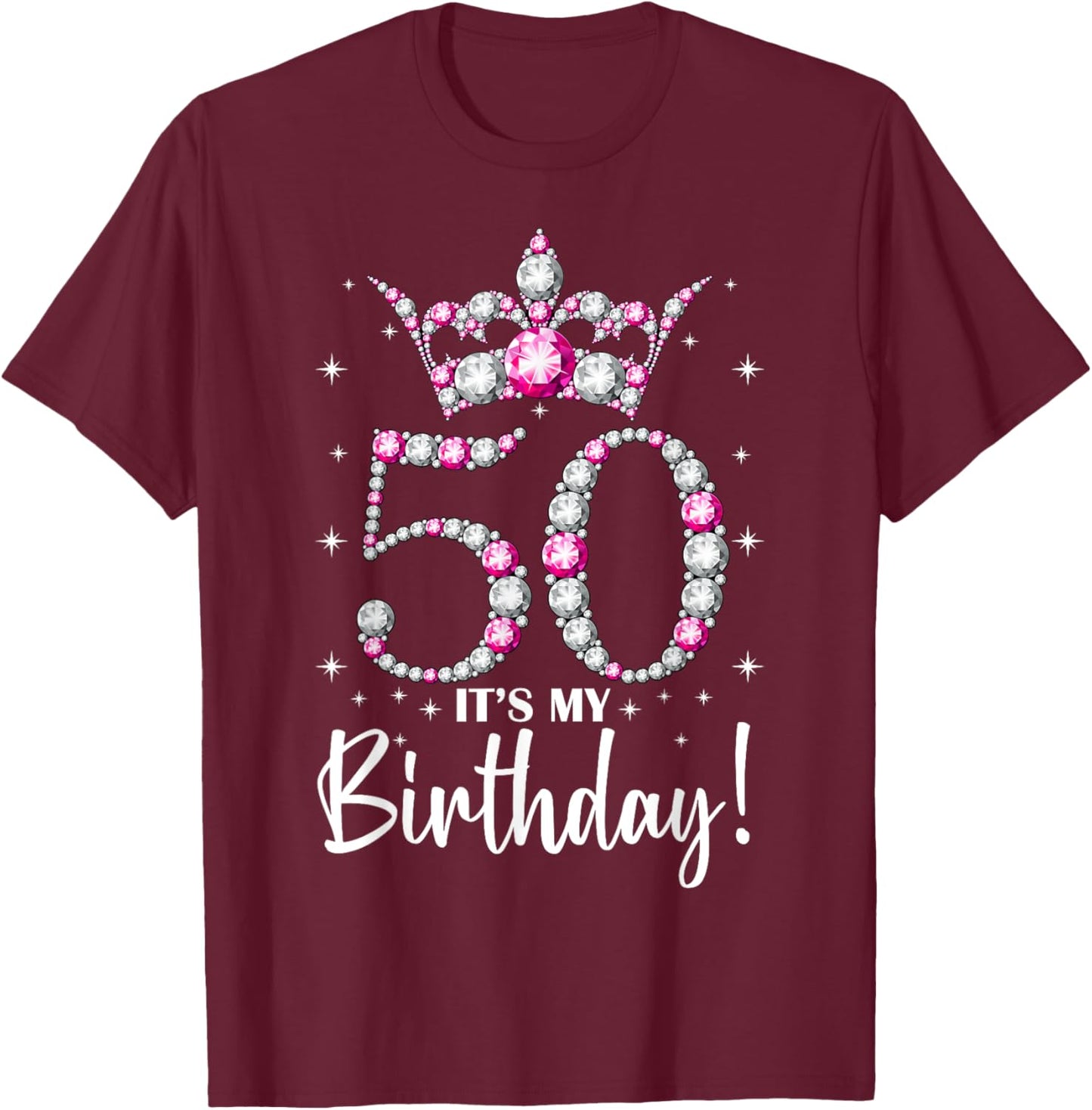 Queen Crown 50 Year Old Gifts Its My 50th Birthday T-Shirt - T-Shirt | Maroon