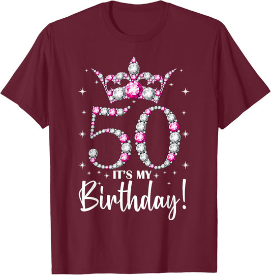 Queen Crown 50 Year Old Gifts Its My 50th Birthday T-Shirt - T-Shirt | Maroon