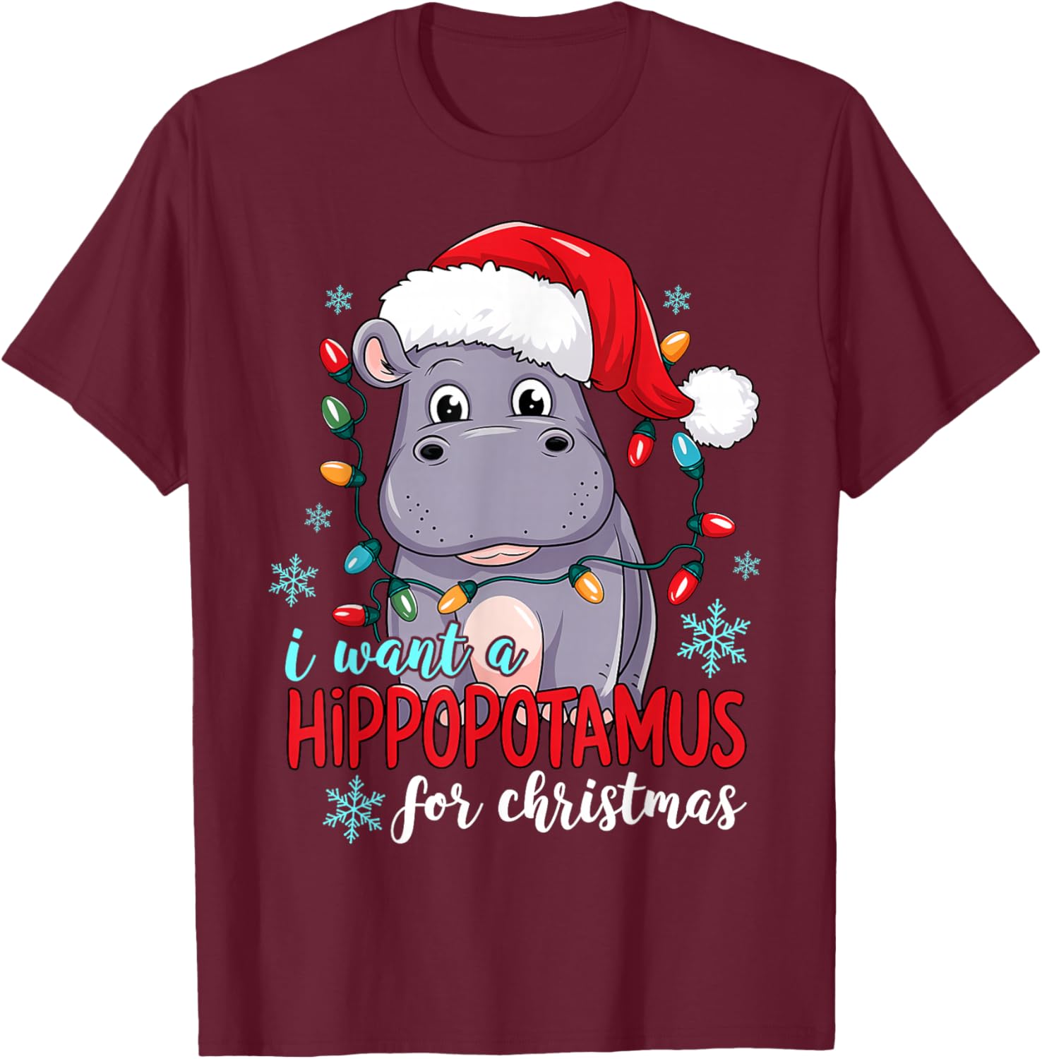 I Want A Hippopotamus For Christmas Cute Christmas Costume T-Shirt - T-Shirt | Maroon