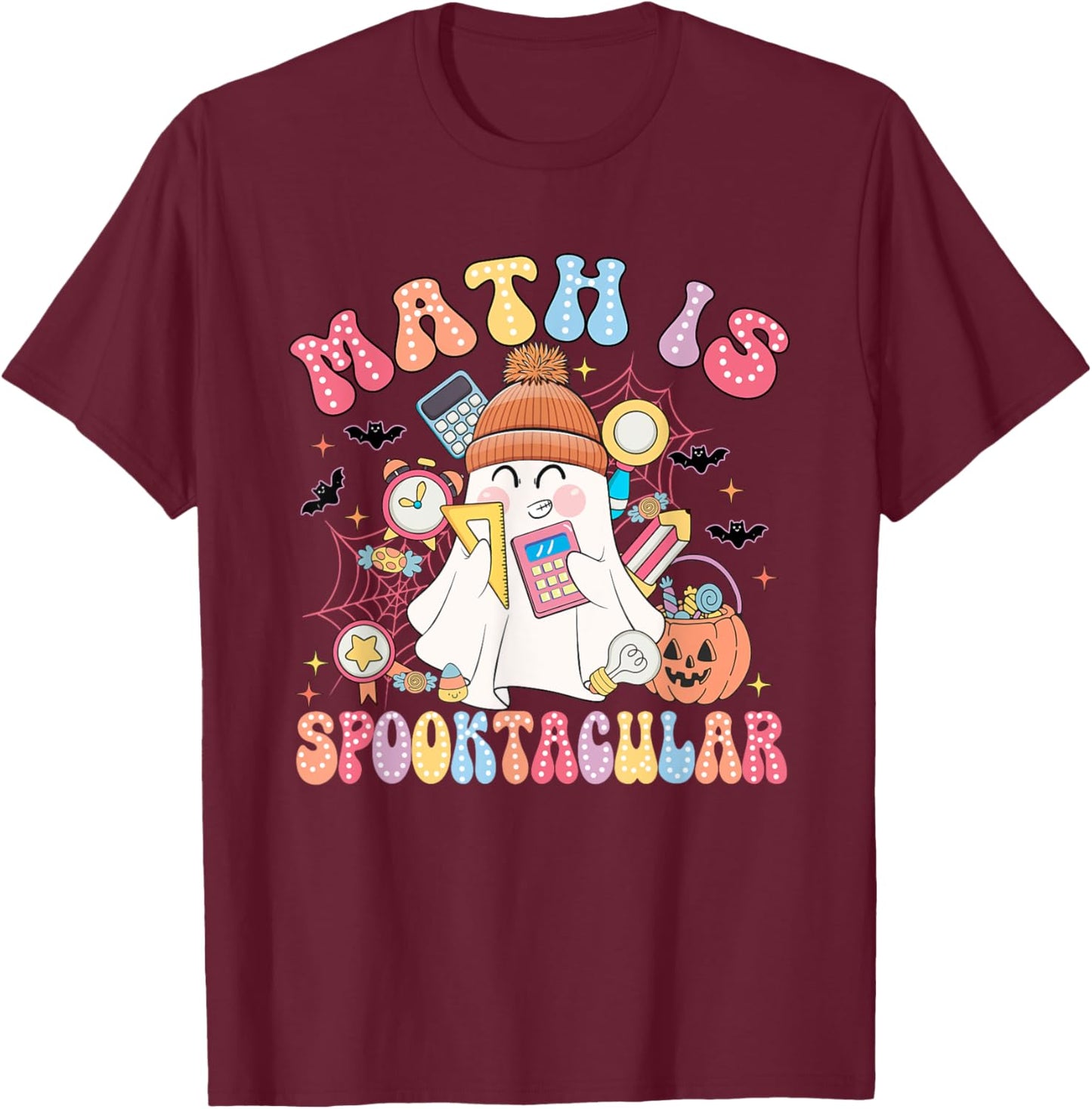 Math Is Spooktacular Math Teacher Spooky Halloween T-Shirt - T-Shirt | Maroon