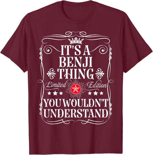 Benji Name Its A Benji Thing You Wouldn't Understand T-Shirt - T-Shirt | Maroon