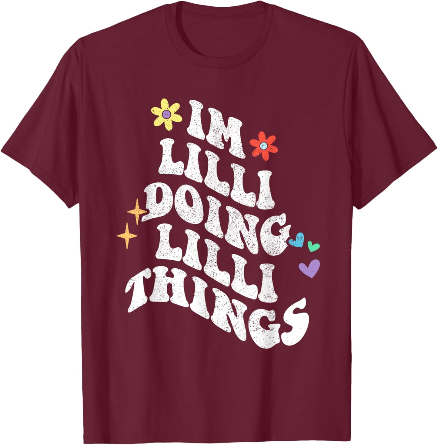 Retro Groovy Im Lilli Doing Lilli Things Funny Mother's Day T-Shirt - T-Shirt | Maroon
