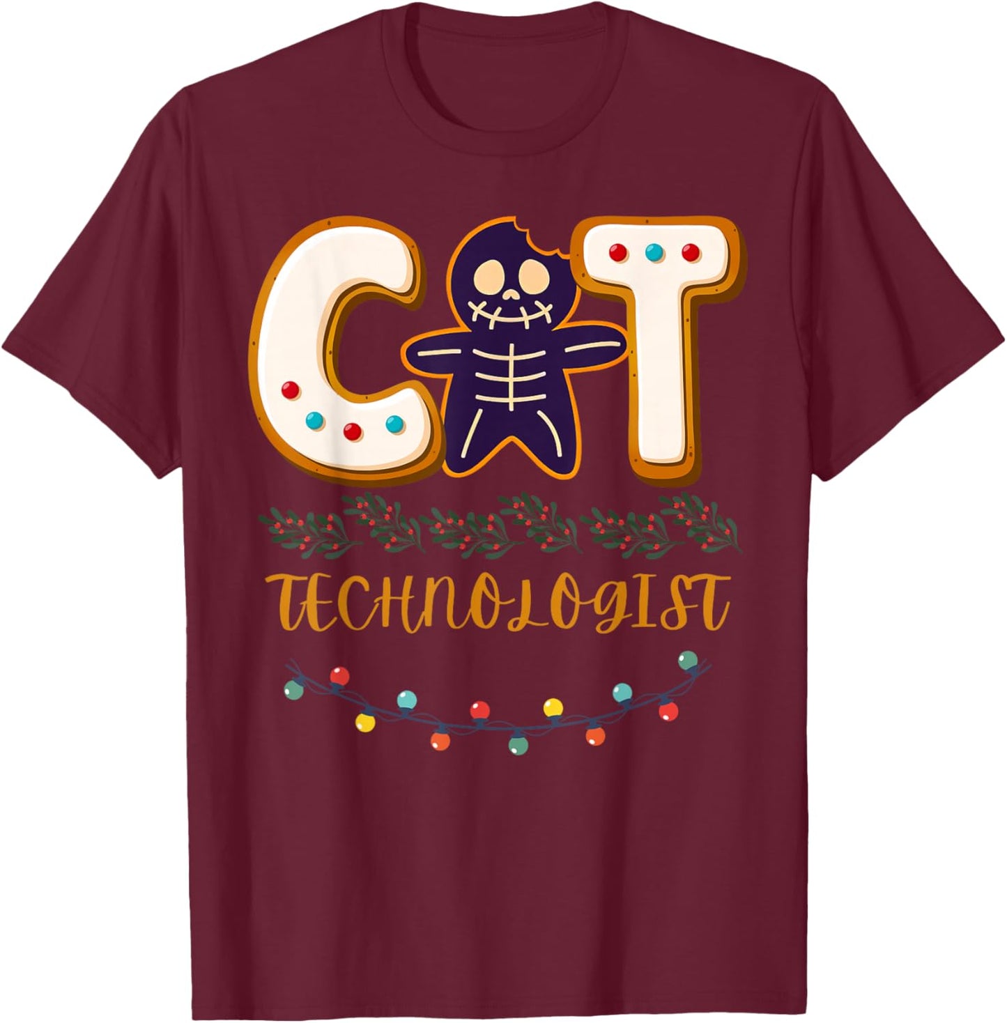 Gingerbread CT Technologist MRI X-ray Tech Christmas Holiday T-Shirt - T-Shirt | Maroon