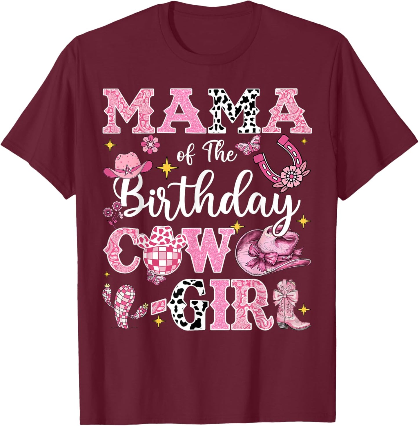 Mama Of The Birthday Cow-Girl Rodeo Mama Bday Party T-Shirt - T-Shirt | Maroon