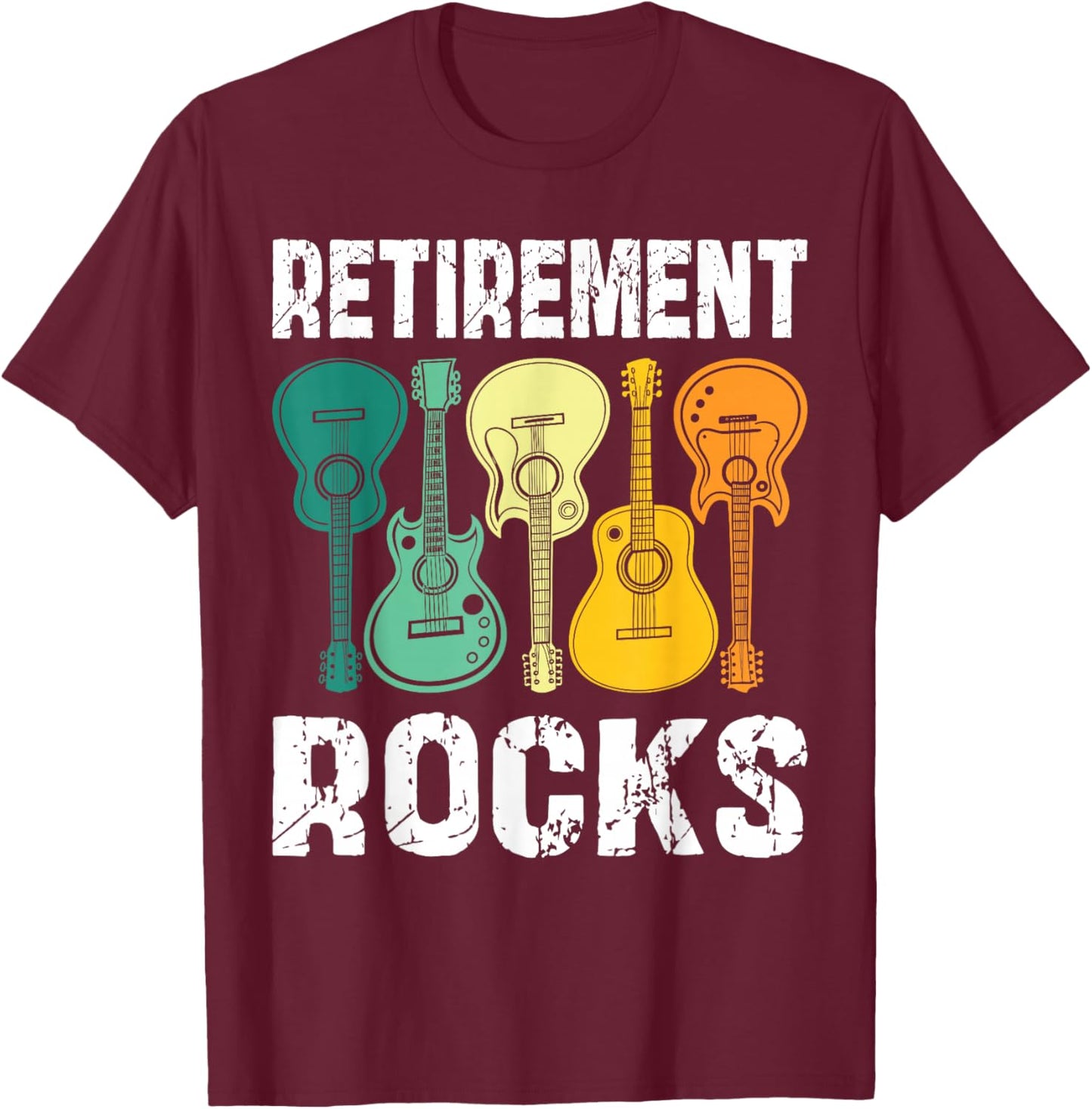 Retirement Rocks Guitar Player Funny Guitarist Humor Outfit T-Shirt - T-Shirt | Maroon