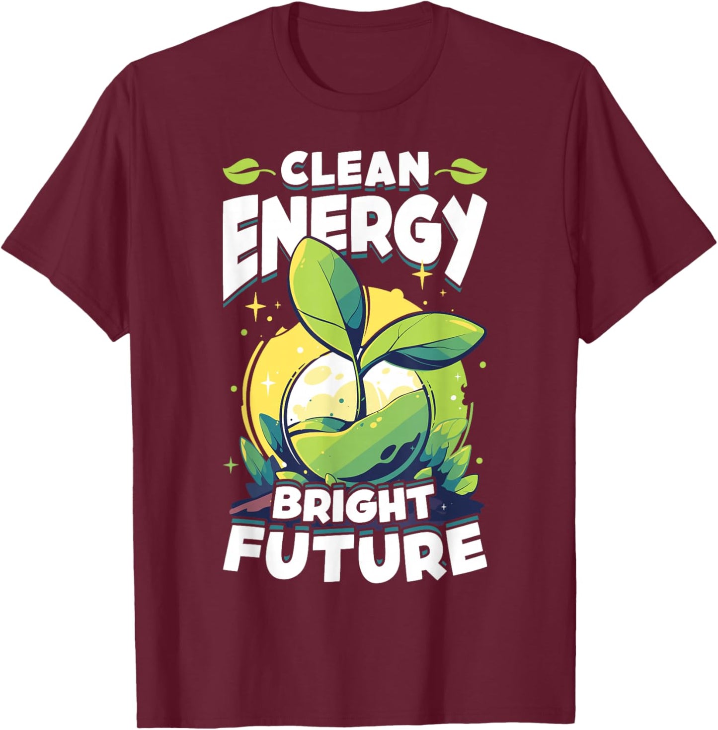 Clean Energy Bright Future Eco-Friendly Style T-Shirt - T-Shirt | Maroon