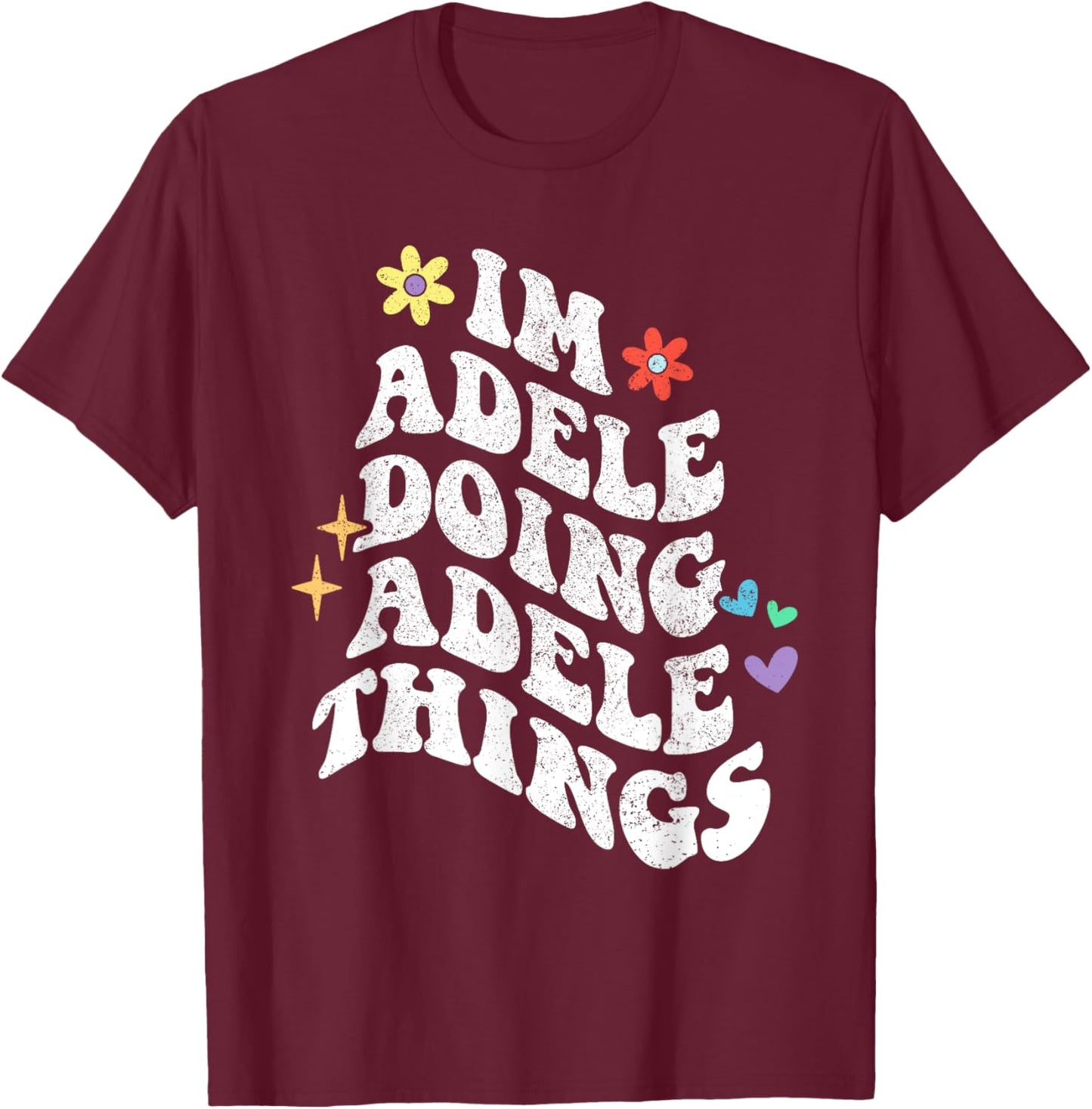 Retro Groovy Im Adele Doing Adele Things Funny Mother's Day T-Shirt - T-Shirt | Maroon
